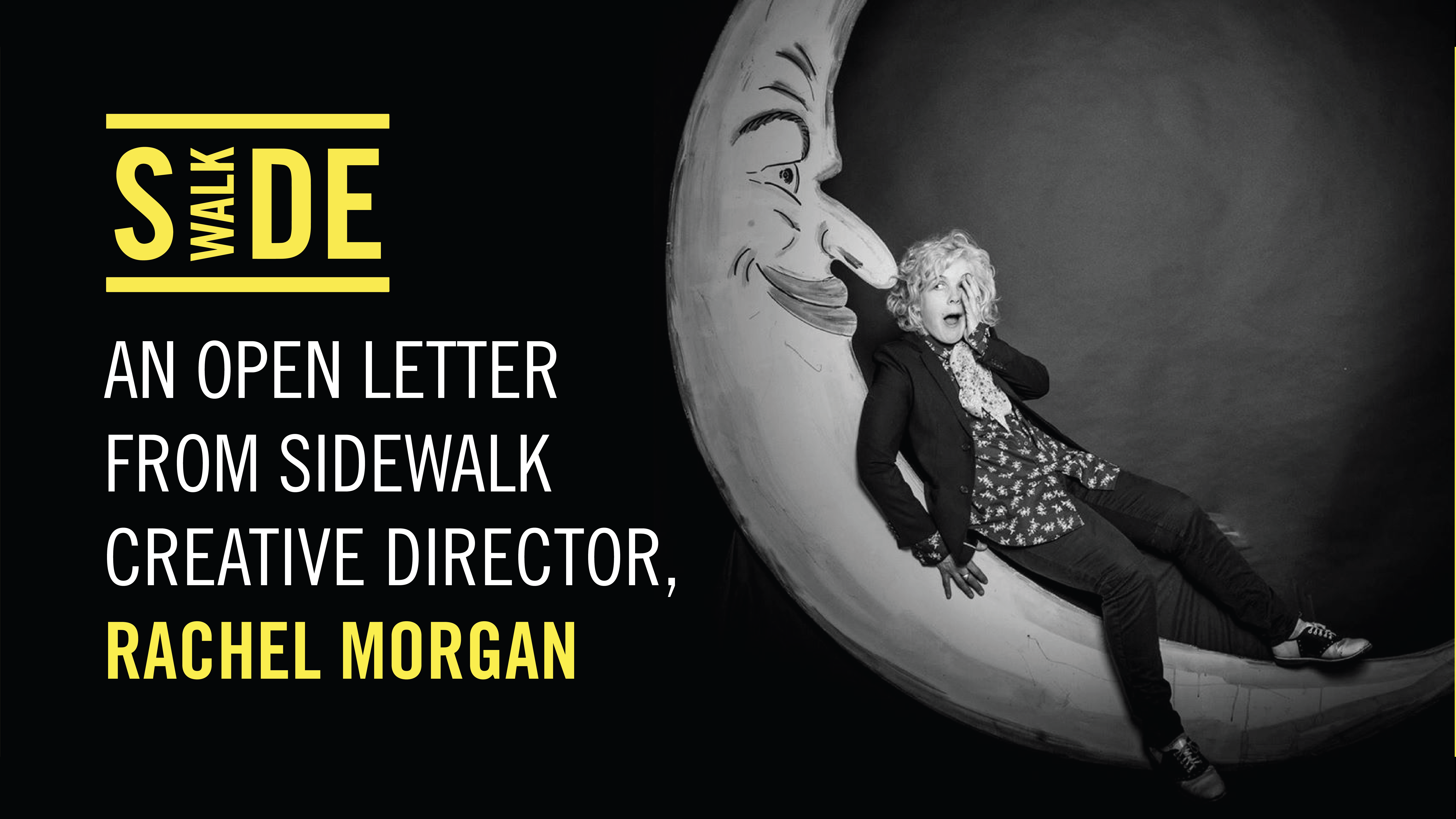 An Open Letter From Sidewalk Creative Director, Rachel Morgan