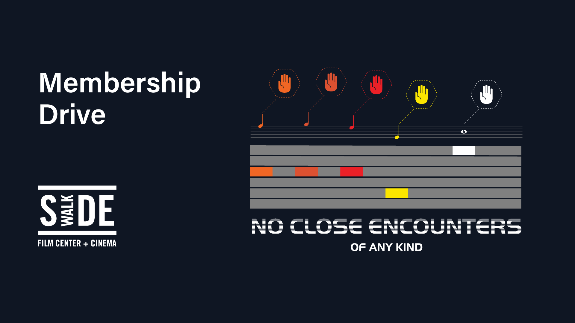 No Close Encounters of Any Kind Membership Drive