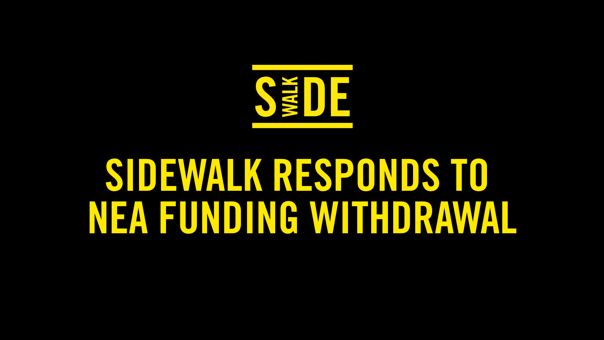 Sidewalk Responds to NEA Funding Withdrawal